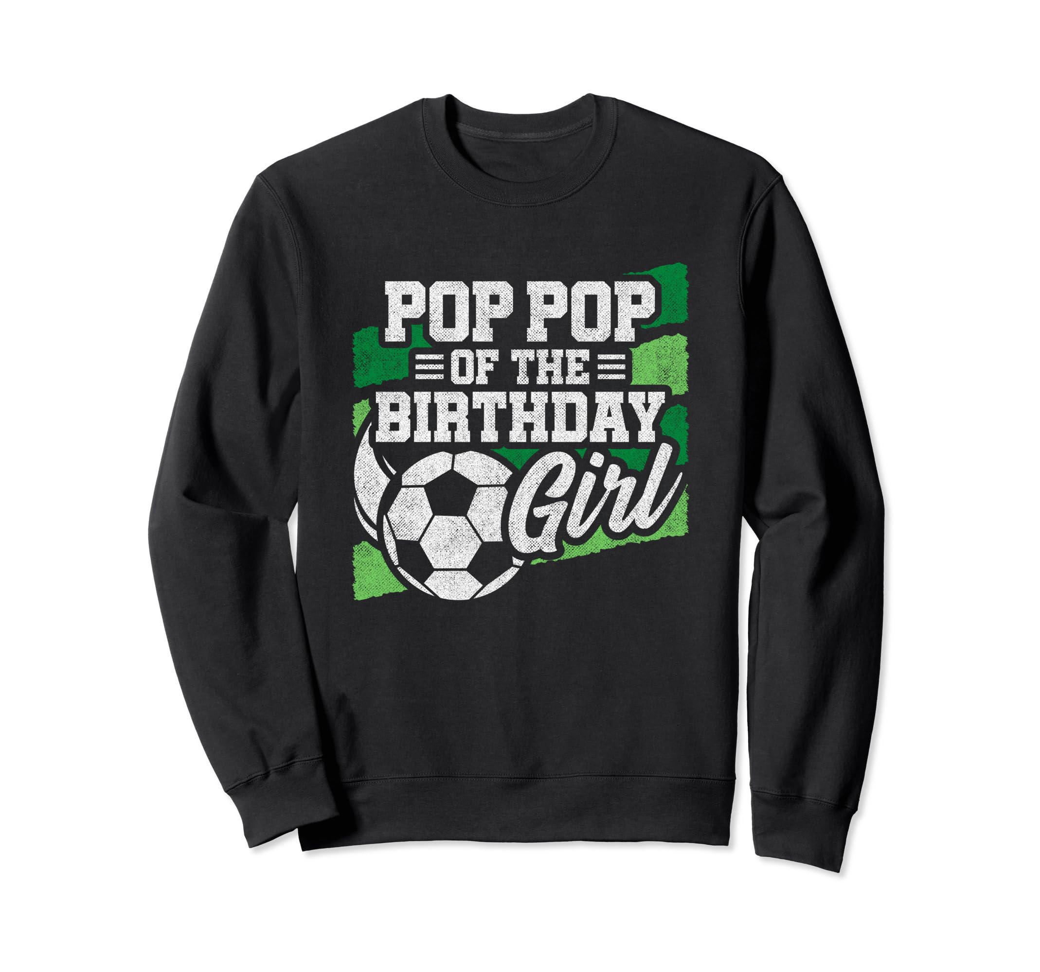 Birthday Soccer Birthday Birthday Sweatshirt - Fun Novelty Design Unisex - T-Shirt, Sweatshirt, Hoodie