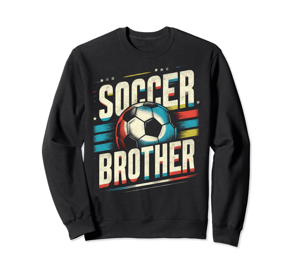 Soccer Brother Family Matching Team Sweatshirt - Unique Graphic for Adults - T-Shirt, Sweatshirt, Hoodie