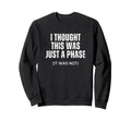 Soccer Dad Mom I Thought This Was Sweatshirt - Custom Art Print Men Women - T-Shirt, Sweatshirt, Hoodie