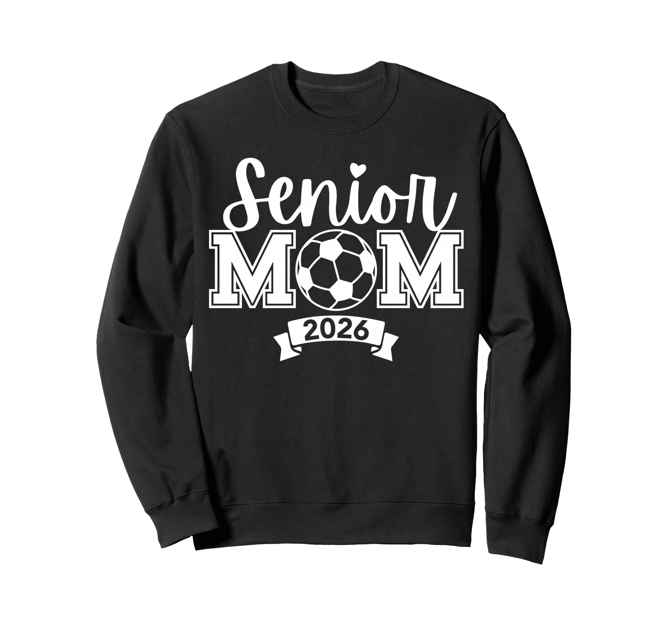 Senior 2026 Proud Soccer Mom High Sweatshirt - Streetwear Style Unisex - T-Shirt, Sweatshirt, Hoodie