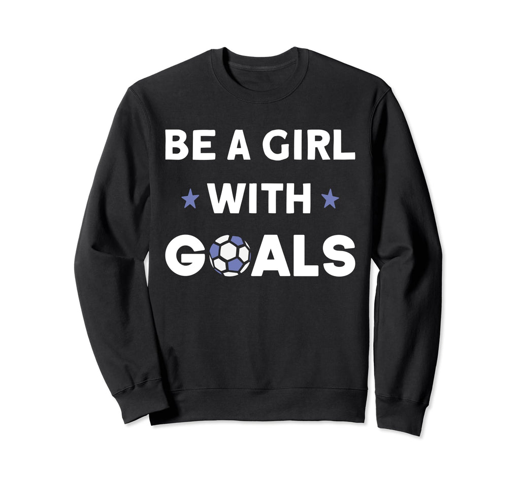 Soccer Football Soccer Lovers Sayings Sweatshirt - Graphic Print Men Women - T-Shirt, Sweatshirt, Hoodie