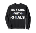 Soccer Football Soccer Lovers Sayings Sweatshirt - Graphic Print Men Women - T-Shirt, Sweatshirt, Hoodie
