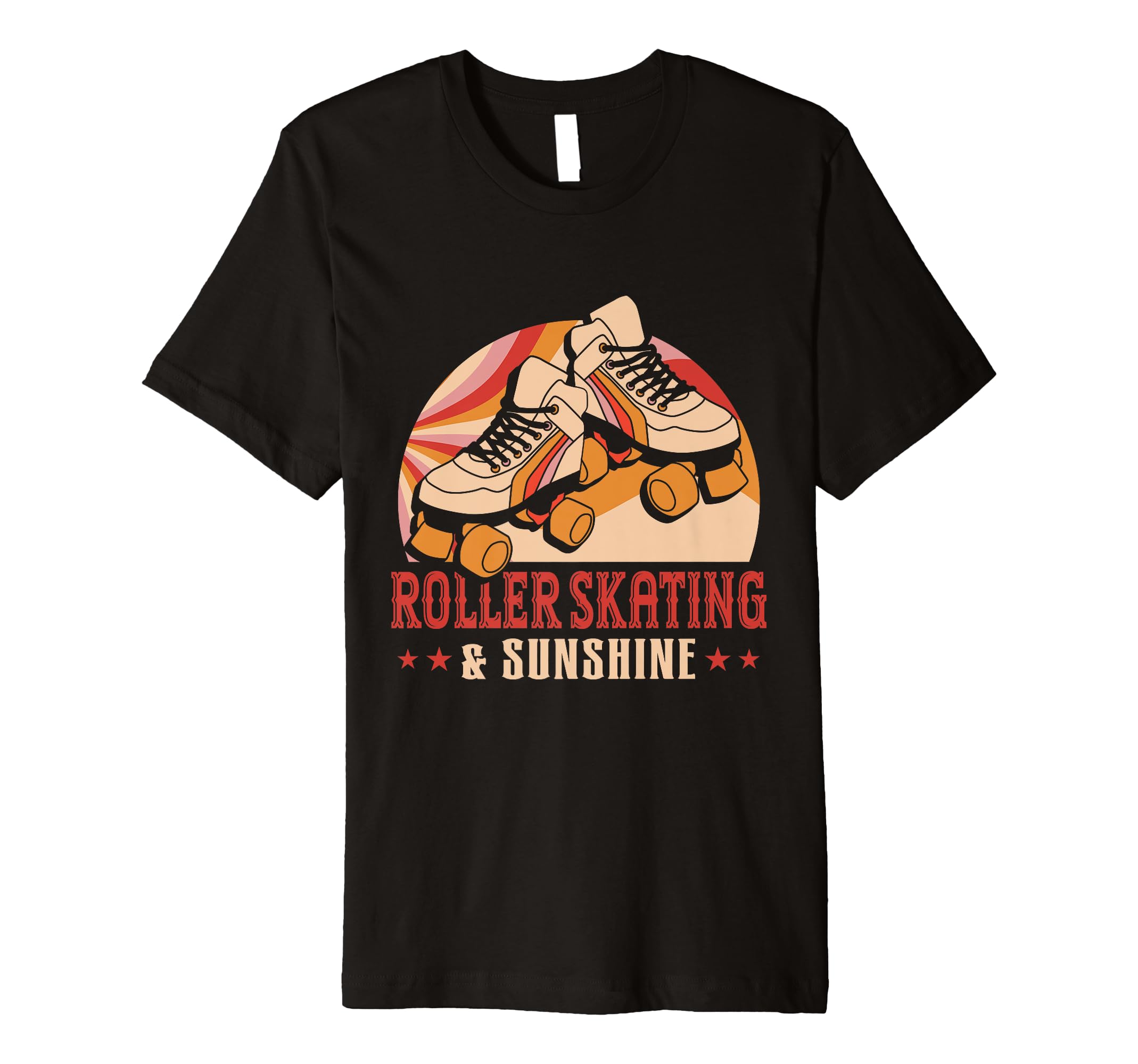 Roller Skate Roller Skating Sunshine T-Shirt - Fun Novelty Design Unisex - T-Shirt, Sweatshirt, Hoodie