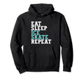Eat Sleep Skate Repeat Ice Skate Funny Hoodie - Custom Art Print Unisex - T-Shirt, Sweatshirt, Hoodie