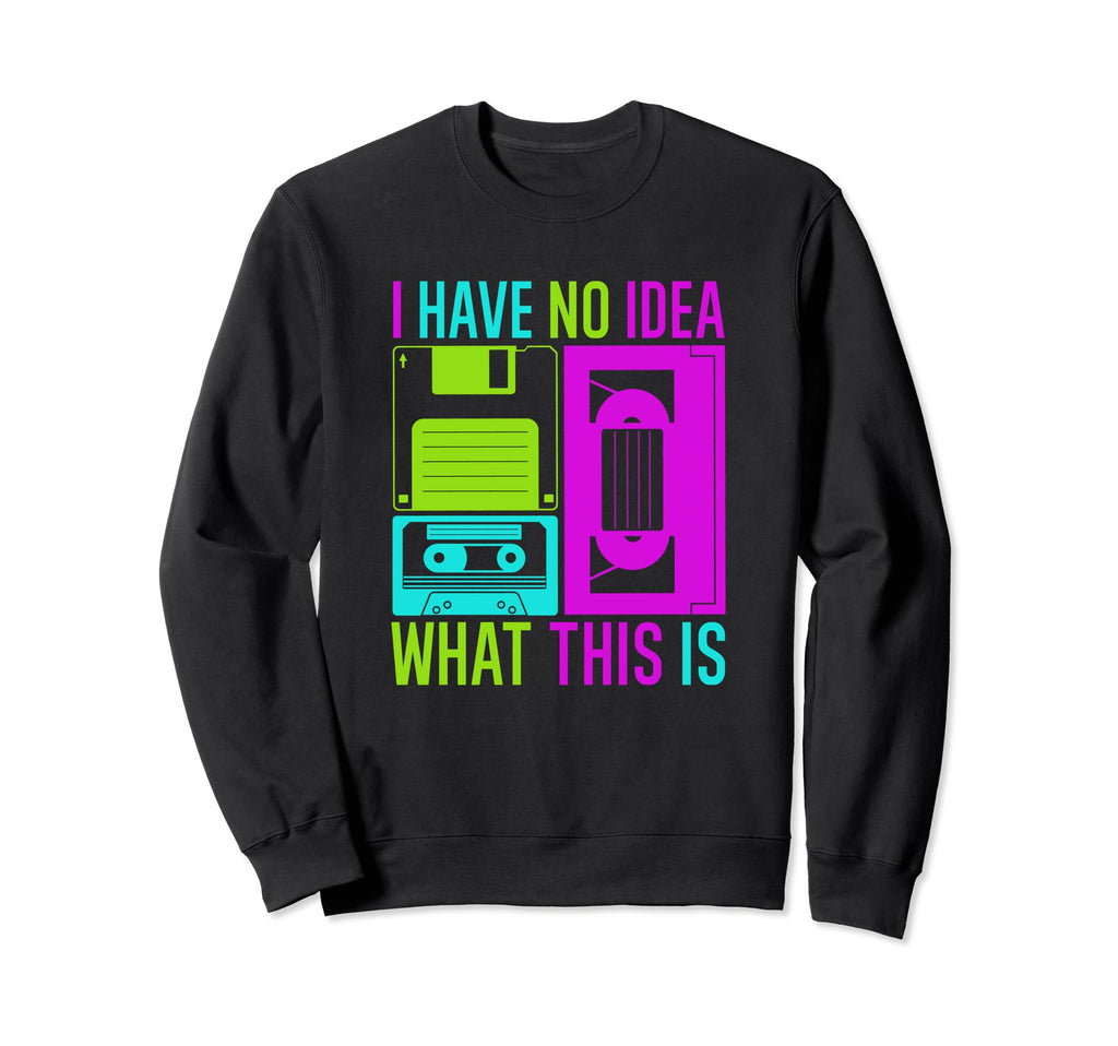 I Have No What This Is Video Sweatshirt - Minimalist Print Men Women - T-Shirt, Sweatshirt, Hoodie