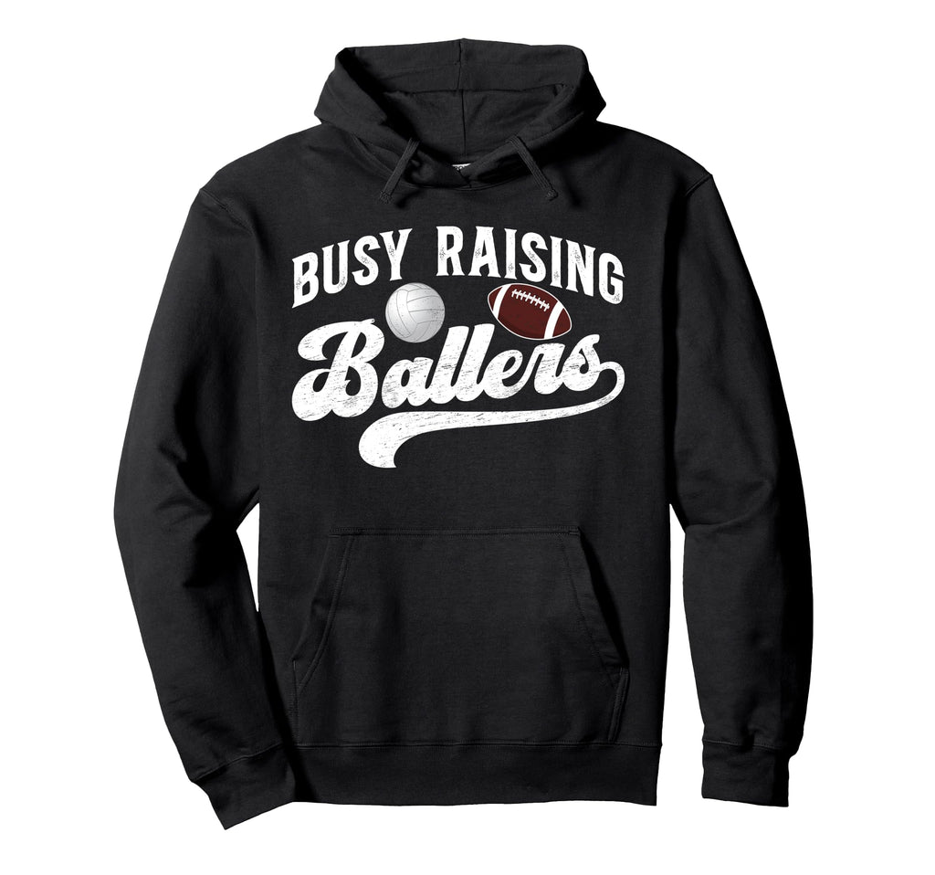 Busy Raising Ballers Volleyball Hoodie - Aesthetic Graphic Men Women - T-Shirt, Sweatshirt, Hoodie