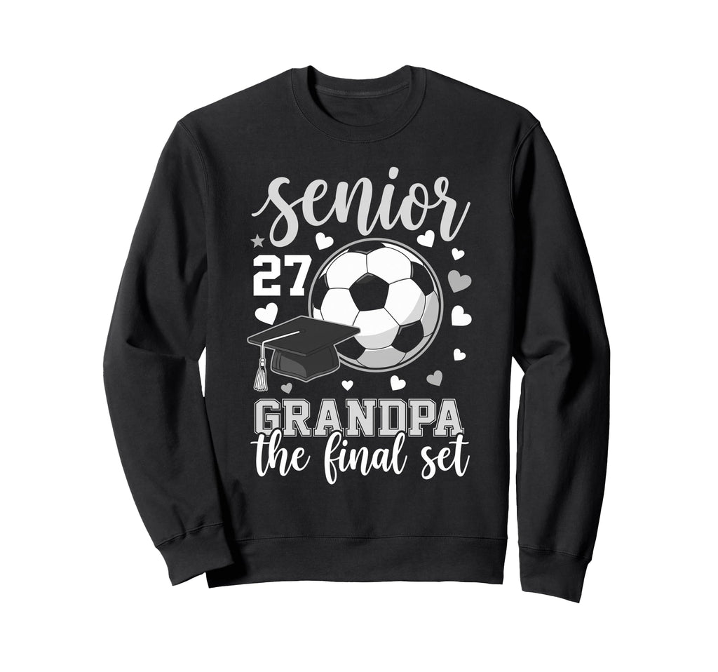 Soccer Senior 2027 Grandpa Final Set Sweatshirt - Minimalist Print Unisex - T-Shirt, Sweatshirt, Hoodie