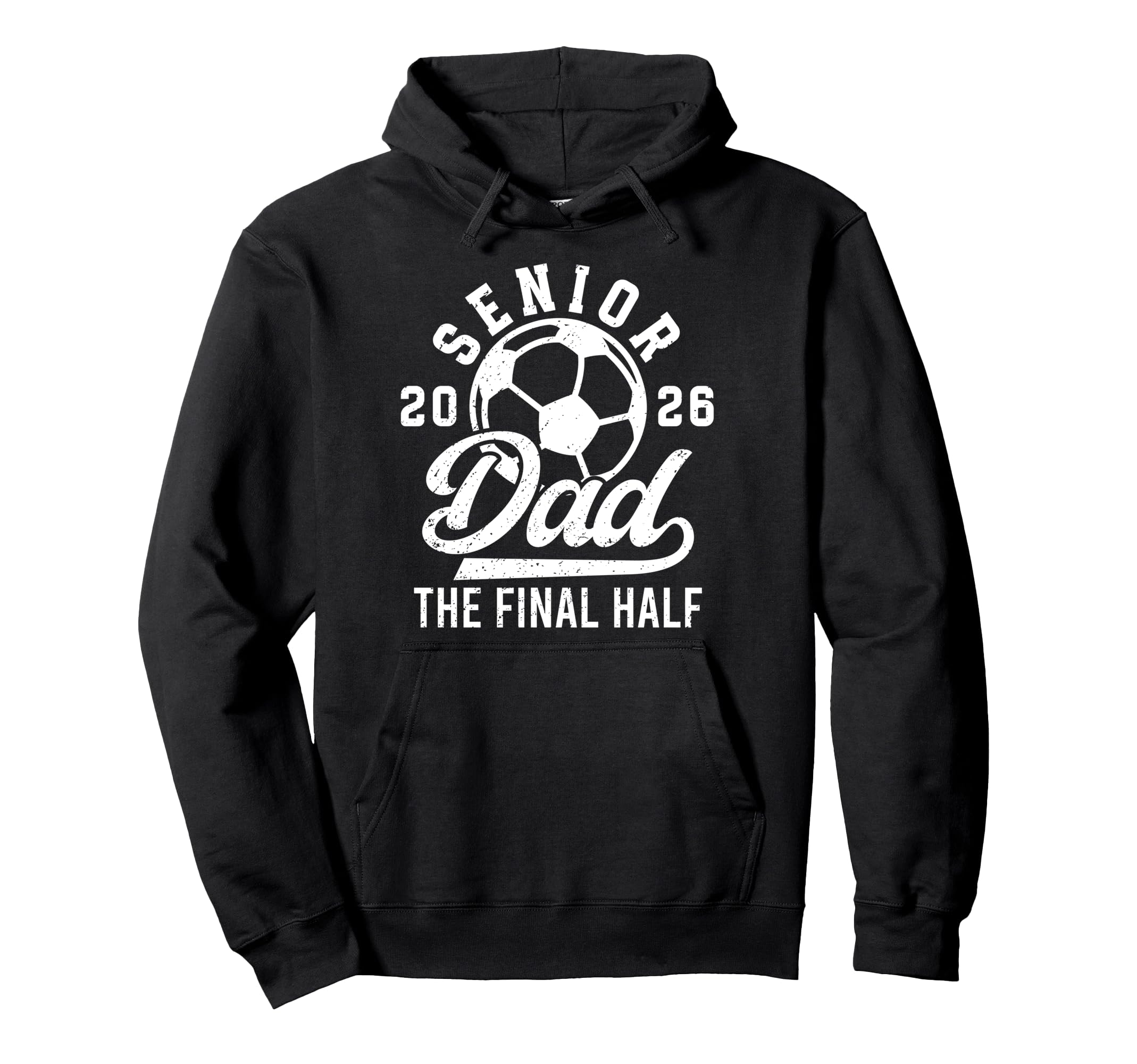 Soccer Senior Dad 2026 Proud Soccer Hoodie - Graphic Print for Adults - T-Shirt, Sweatshirt, Hoodie