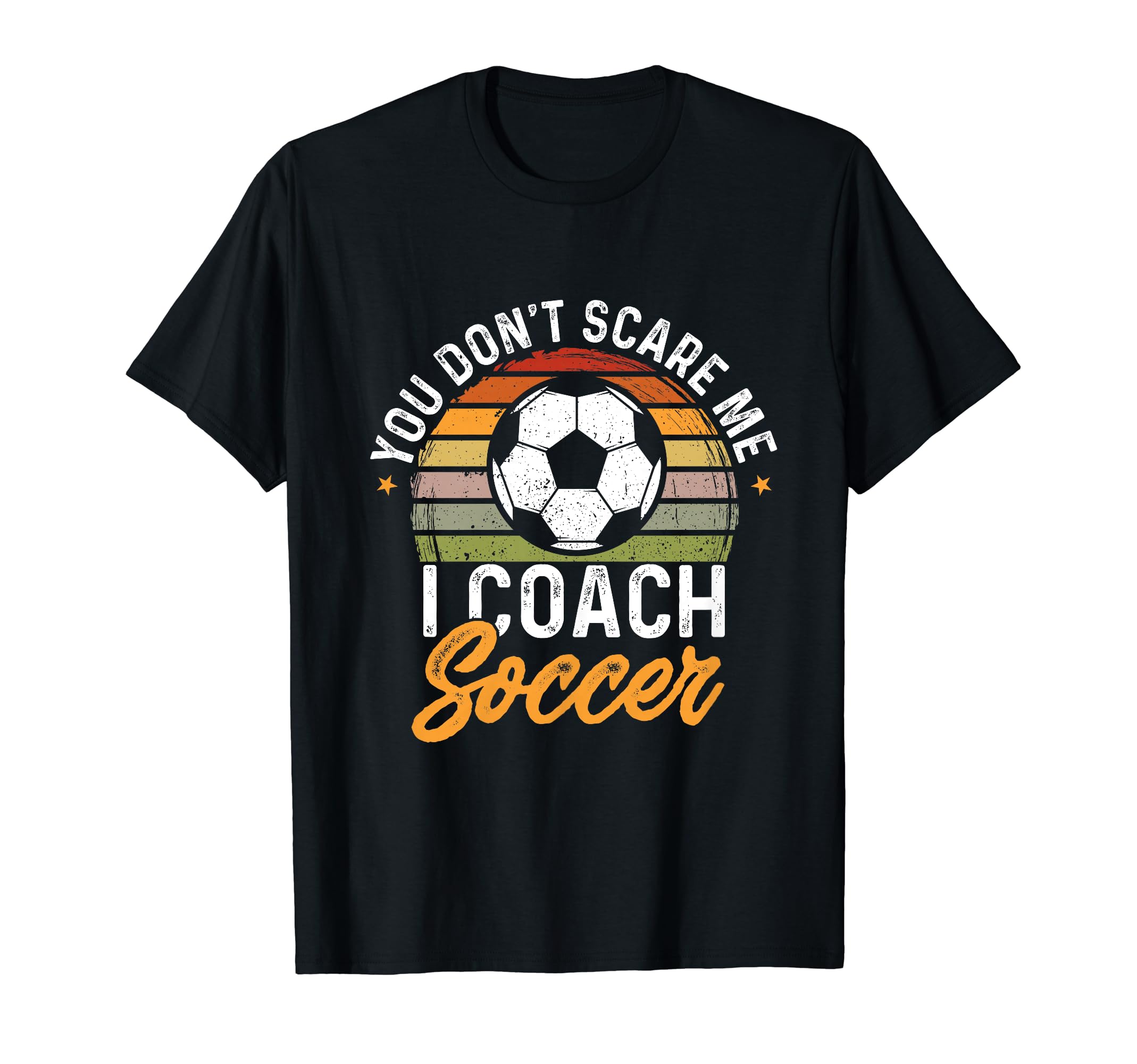 Funny Soccer Lover And Soccer Coach T-Shirt - Novelty Apparel Unisex - T-Shirt, Sweatshirt, Hoodie