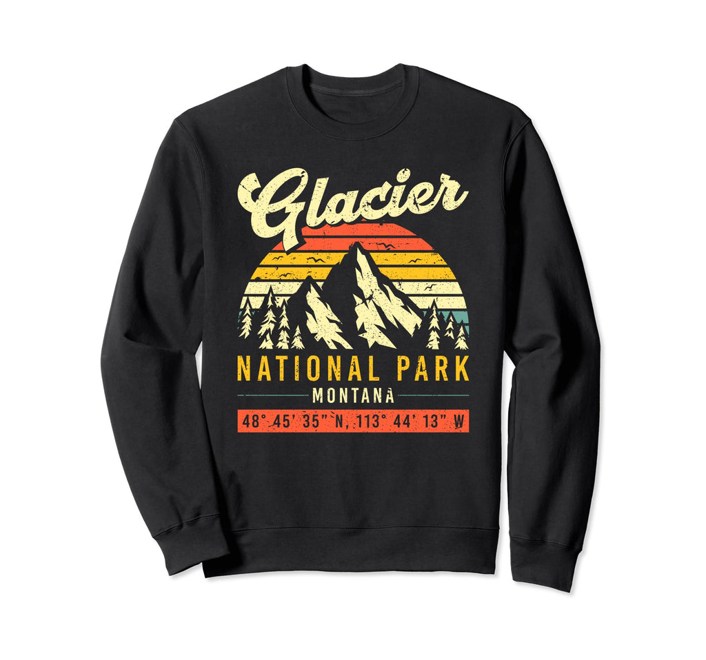Glacier Montana National Park Sweatshirt - Streetwear Style Men Women - T-Shirt, Sweatshirt, Hoodie