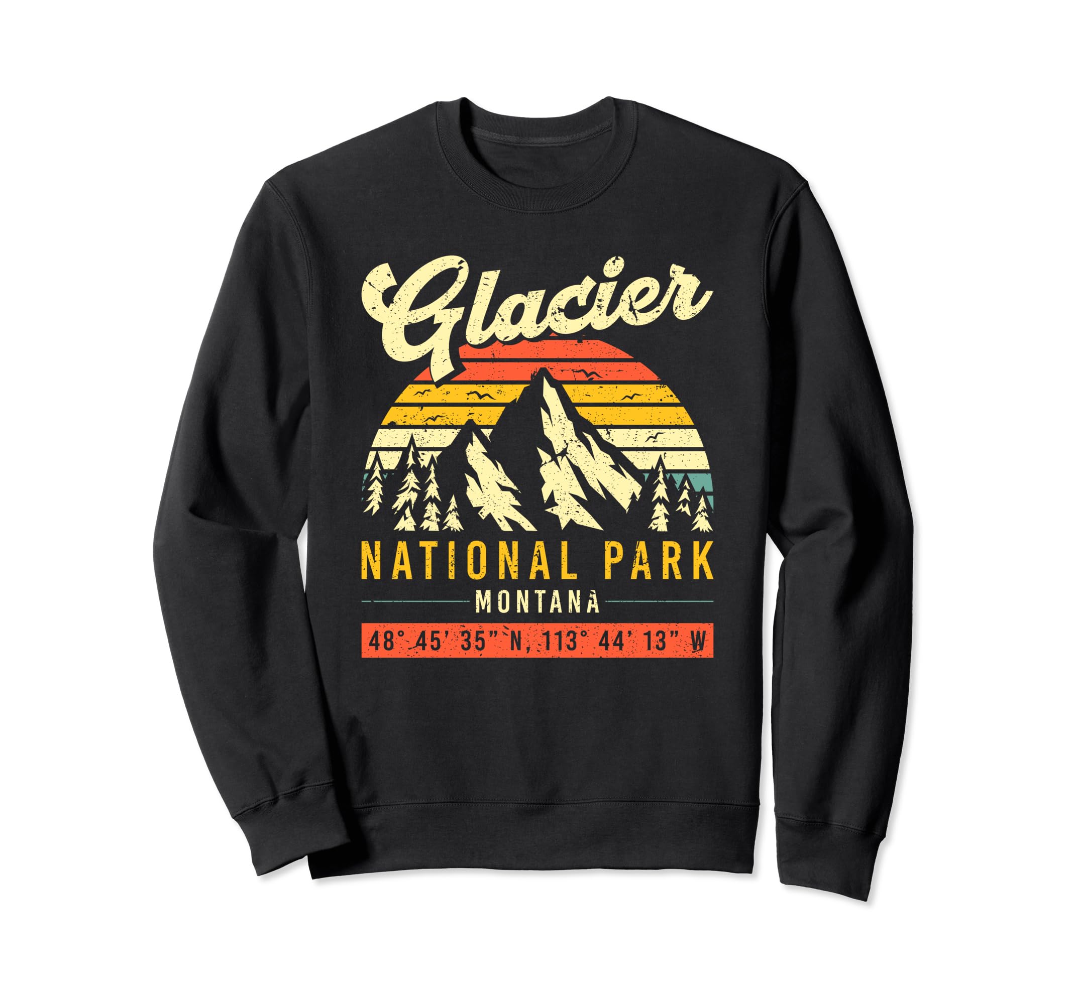 Glacier Montana National Park Sweatshirt - Streetwear Style Men Women - T-Shirt, Sweatshirt, Hoodie