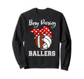 Busy Raising Ballers Funny Football Sweatshirt - Unique Graphic Men Women - T-Shirt, Sweatshirt, Hoodie