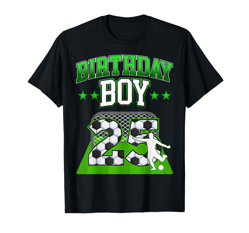 Soccer Themed Birthday Outfit 25 T-Shirt - Fun Novelty Design Men Women - T-Shirt, Sweatshirt, Hoodie