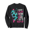 I Know I Play Like Try To Keep Sweatshirt - Fun Novelty Design for Adults - T-Shirt, Sweatshirt, Hoodie
