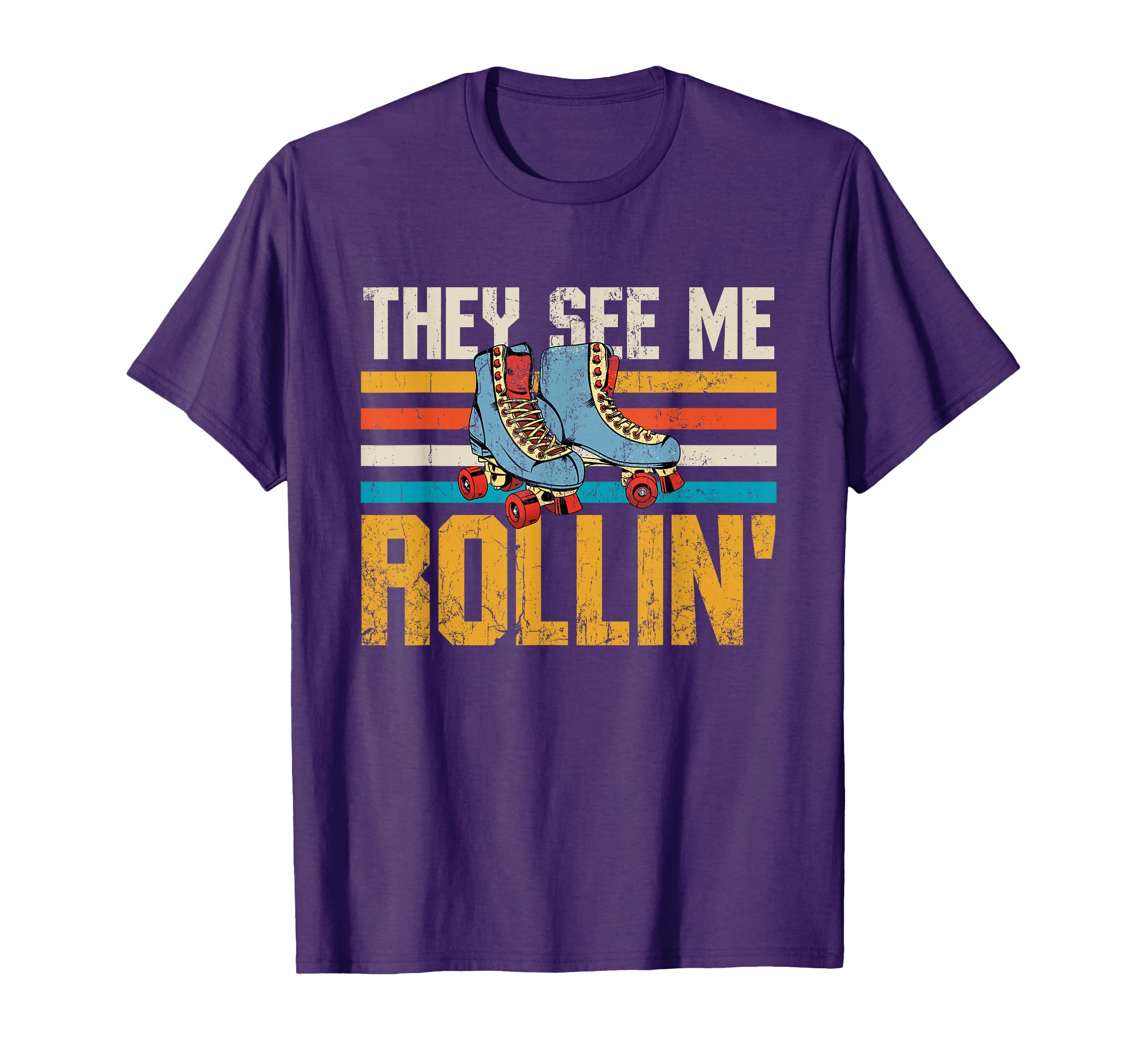 They See Me Rollin Roller Skates T-Shirt - Minimalist Print Men Women - T-Shirt, Sweatshirt, Hoodie