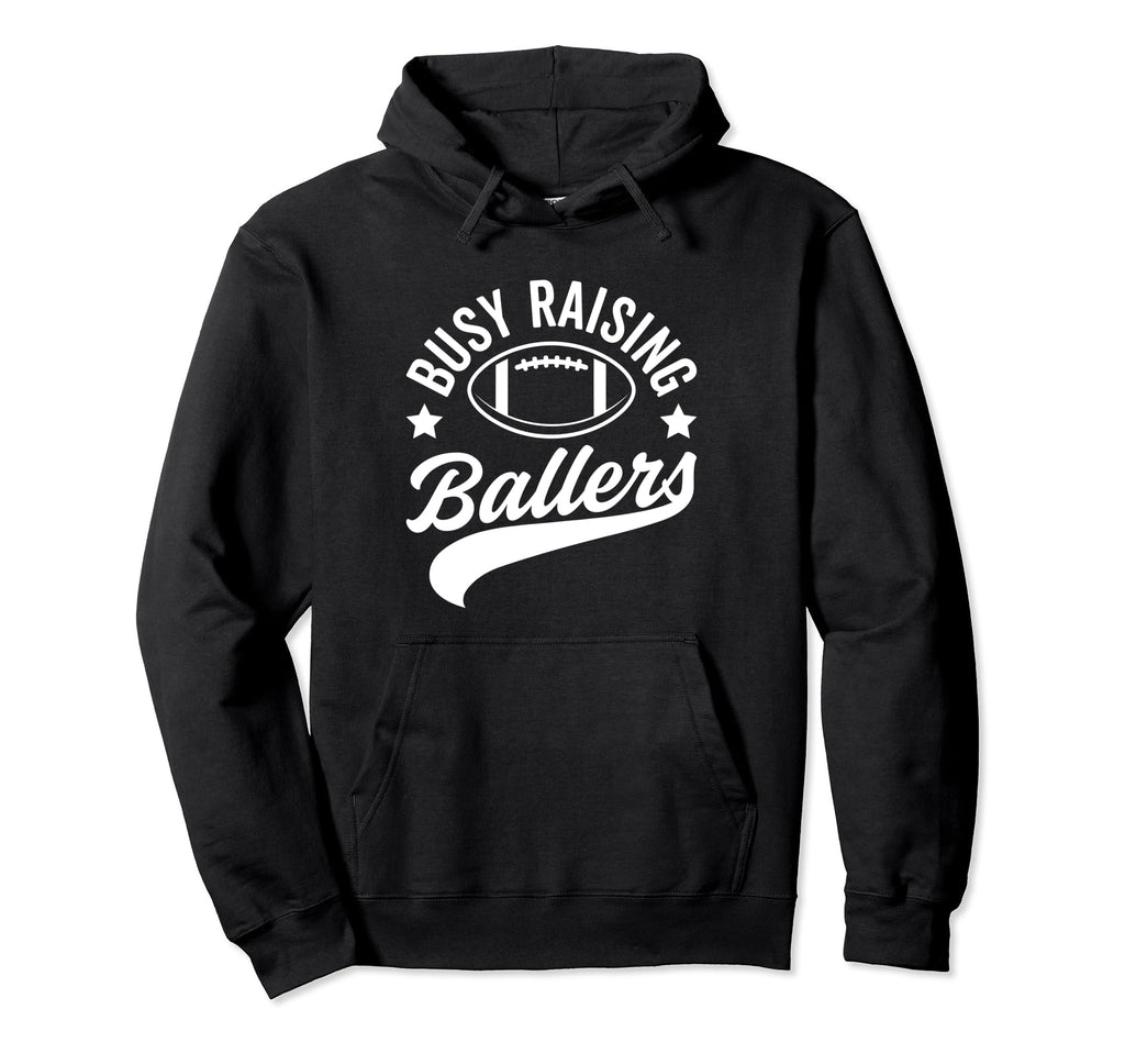 Busy Raising Ballers Football Cheer Mom Hoodie - Custom Art Print Unisex - T-Shirt, Sweatshirt, Hoodie