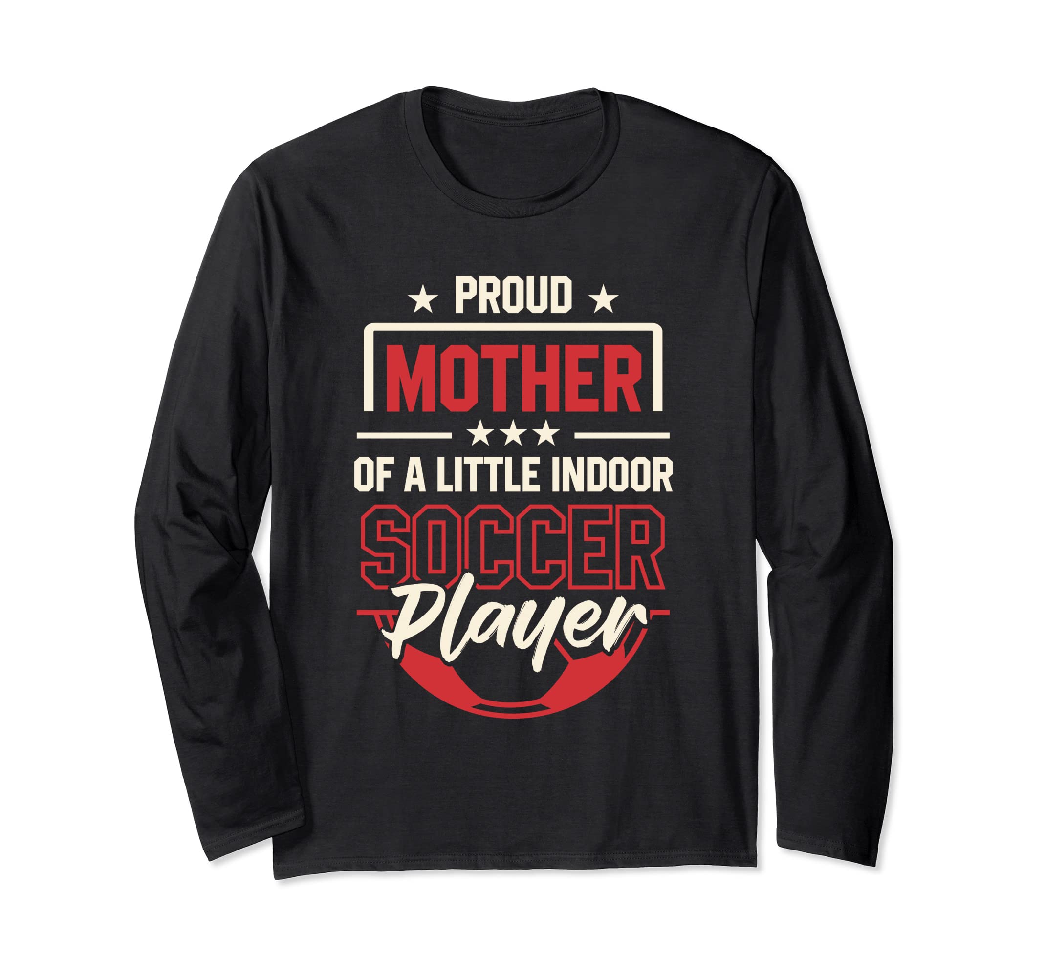 Indoor Soccer Gifts Soccer Player Sweatshirt - Casual Everyday Wear Unisex - T-Shirt, Sweatshirt, Hoodie