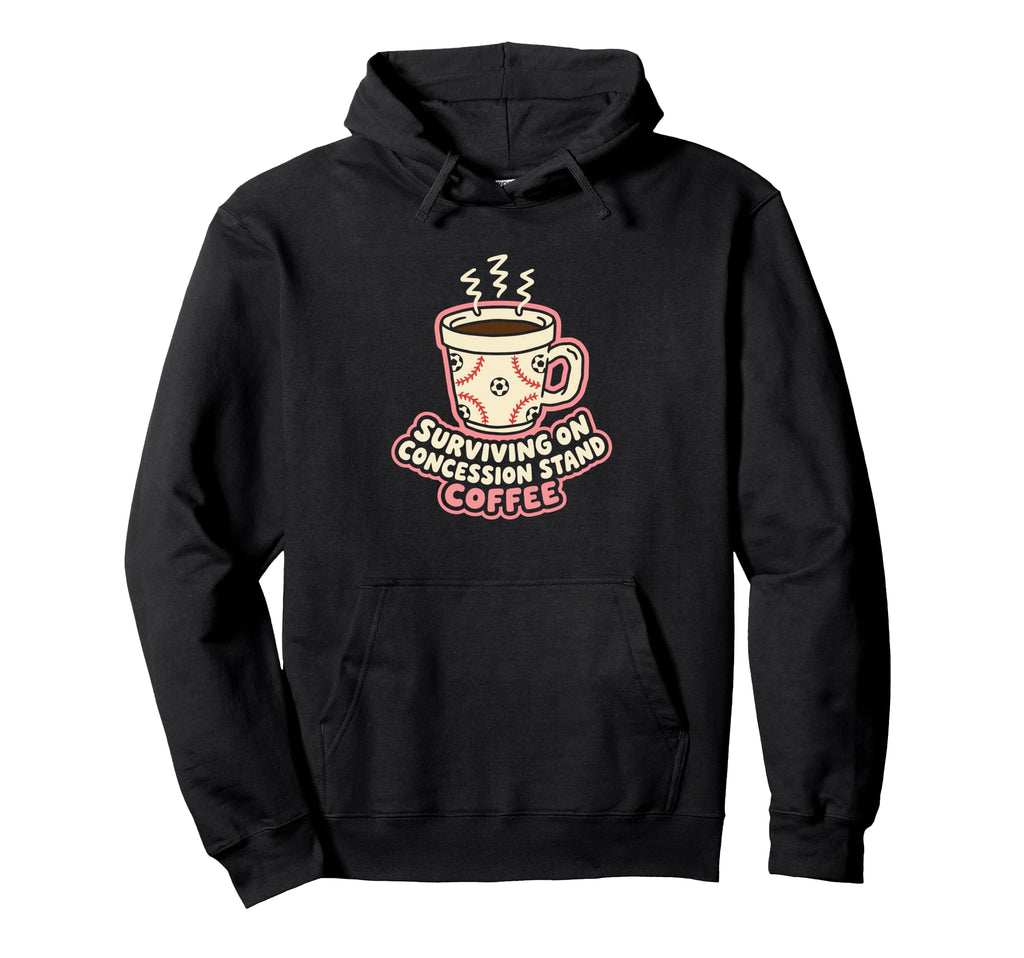 Surviving Concession Stand Coffee Soccer Hoodie - Graphic Print Men Women - T-Shirt, Sweatshirt, Hoodie