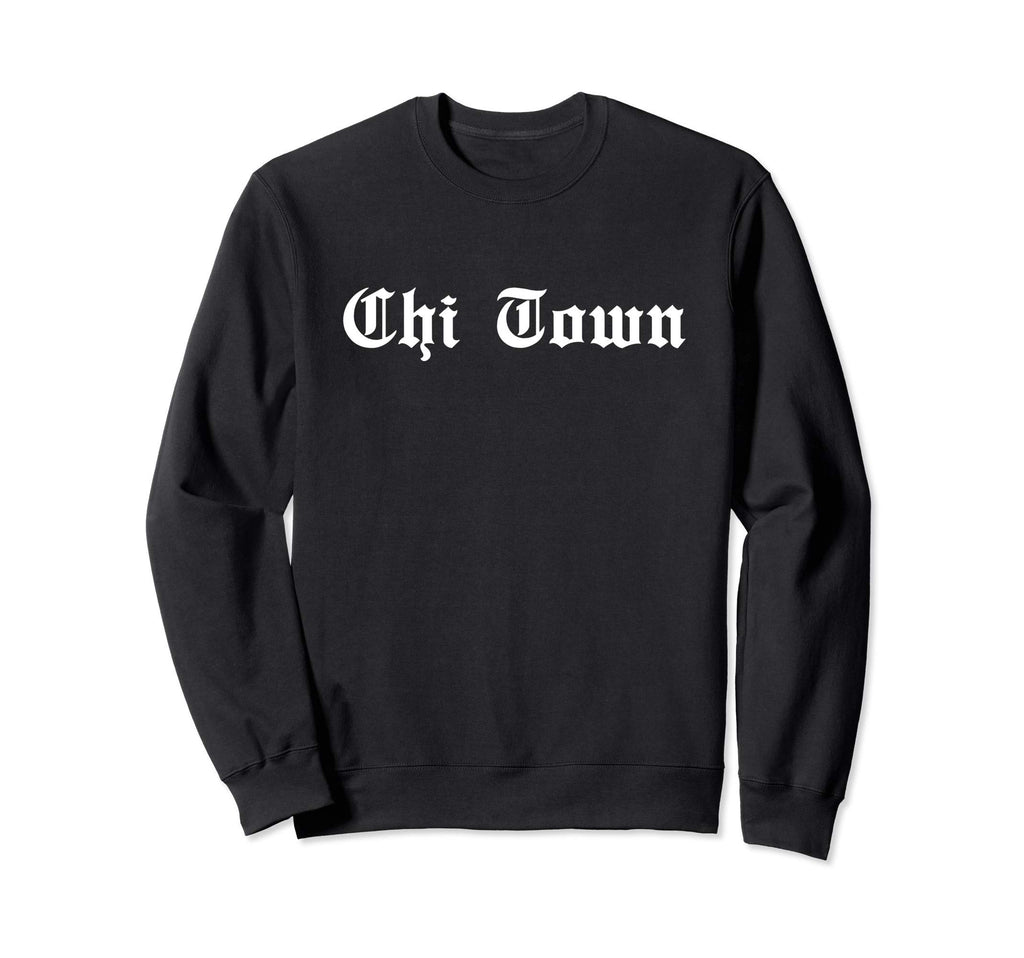 Chi Town Old School Gangster Sweatshirt - Streetwear Style Men Women - T-Shirt, Sweatshirt, Hoodie