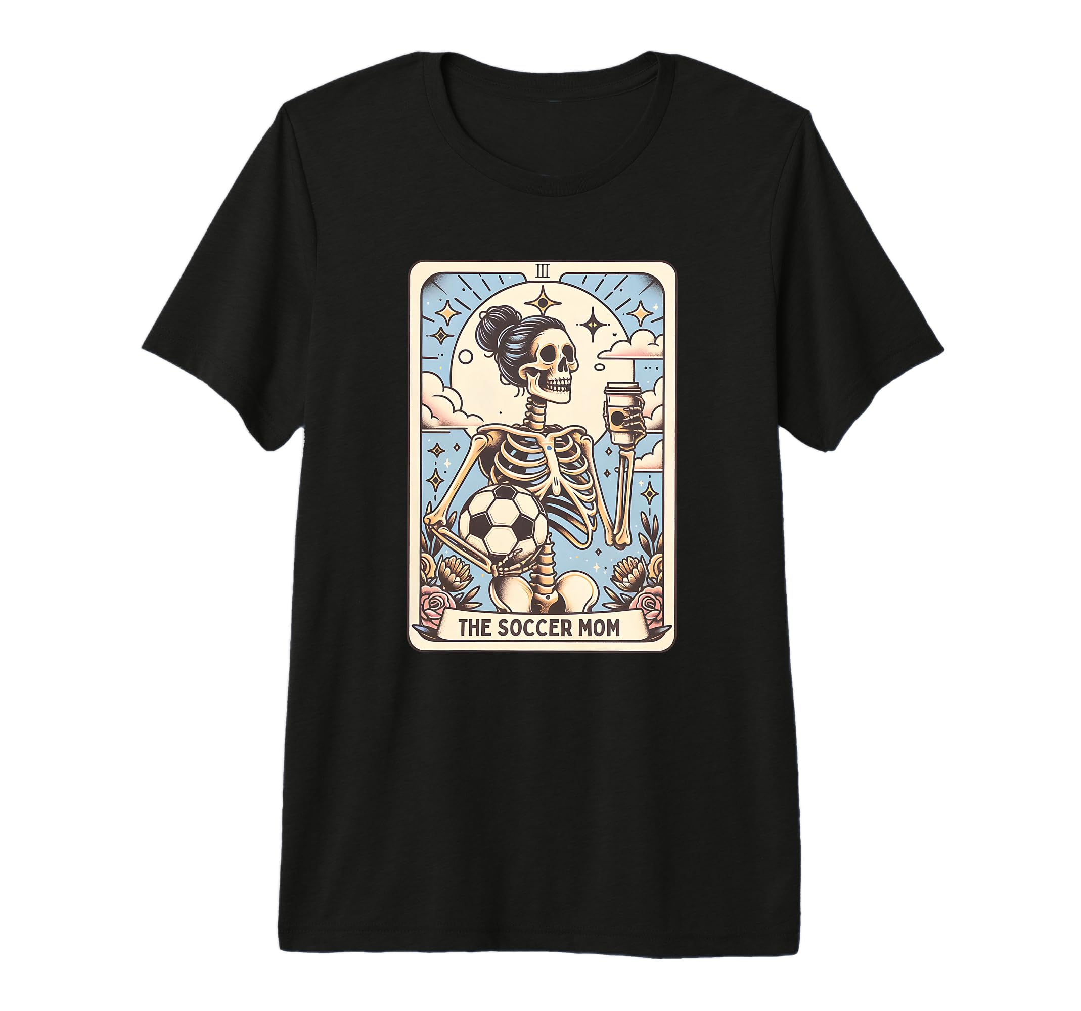 Soccer Mom Tarot Card Skeleton T-Shirt - Custom Art Print Men Women - T-Shirt, Sweatshirt, Hoodie