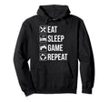 Funny Eat Sleep Game Repeat Gaming Hoodie - Casual Everyday Wear for Adults - T-Shirt, Sweatshirt, Hoodie