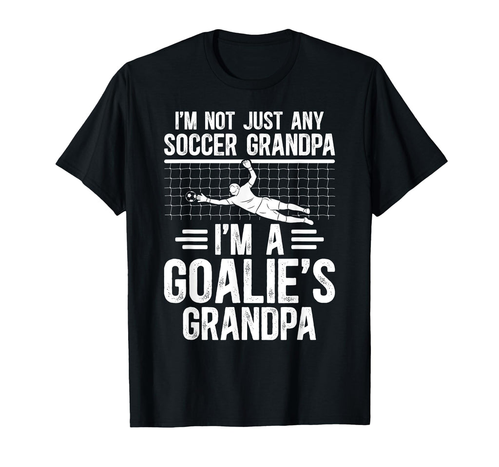 Im Soccer Goalie Grandpa Soccer T-Shirt - Custom Art Print Men Women - T-Shirt, Sweatshirt, Hoodie