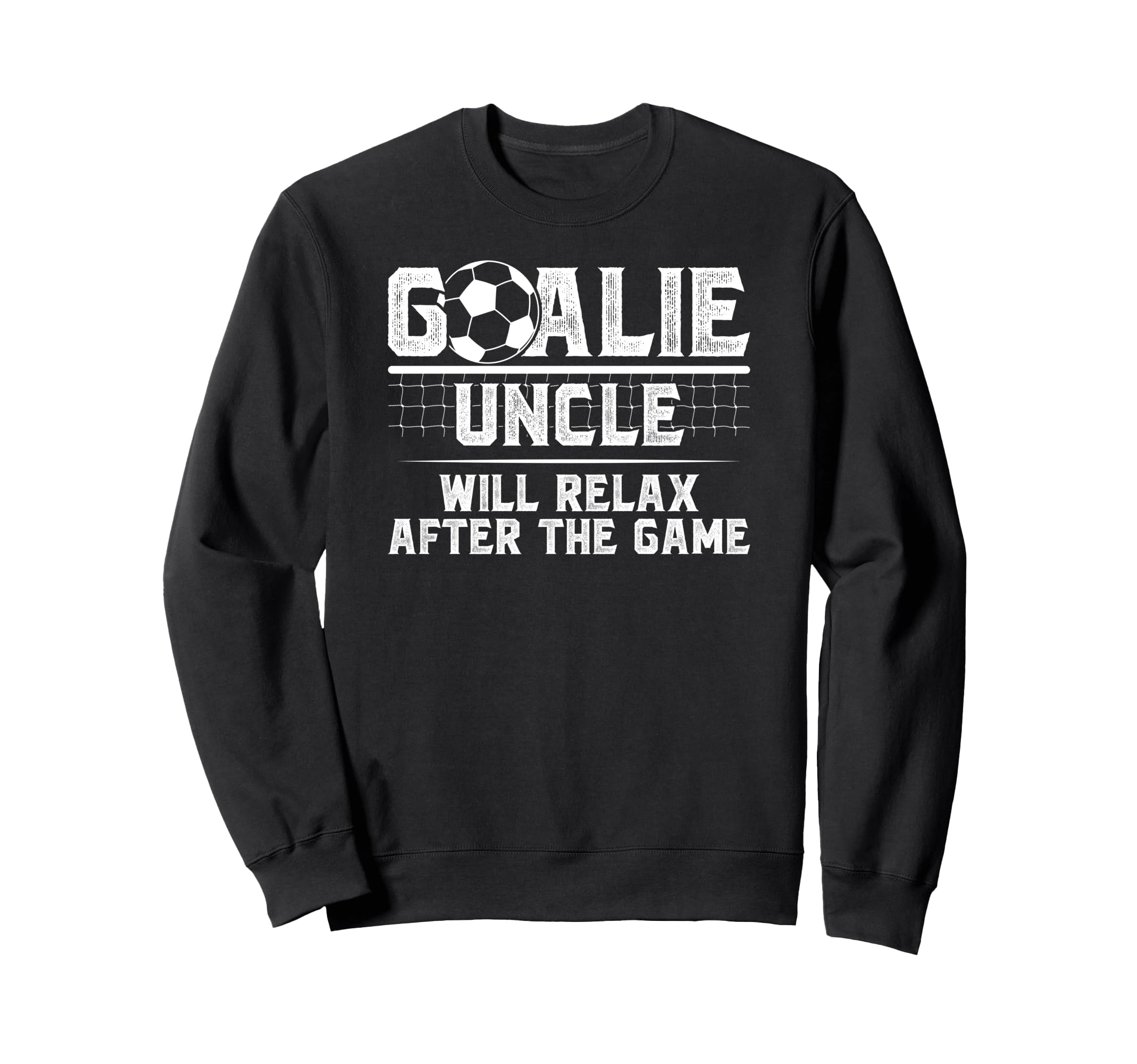 Funny Soccer Goalie Uncle Soccer Sweatshirt - Custom Art Print for Adults - T-Shirt, Sweatshirt, Hoodie