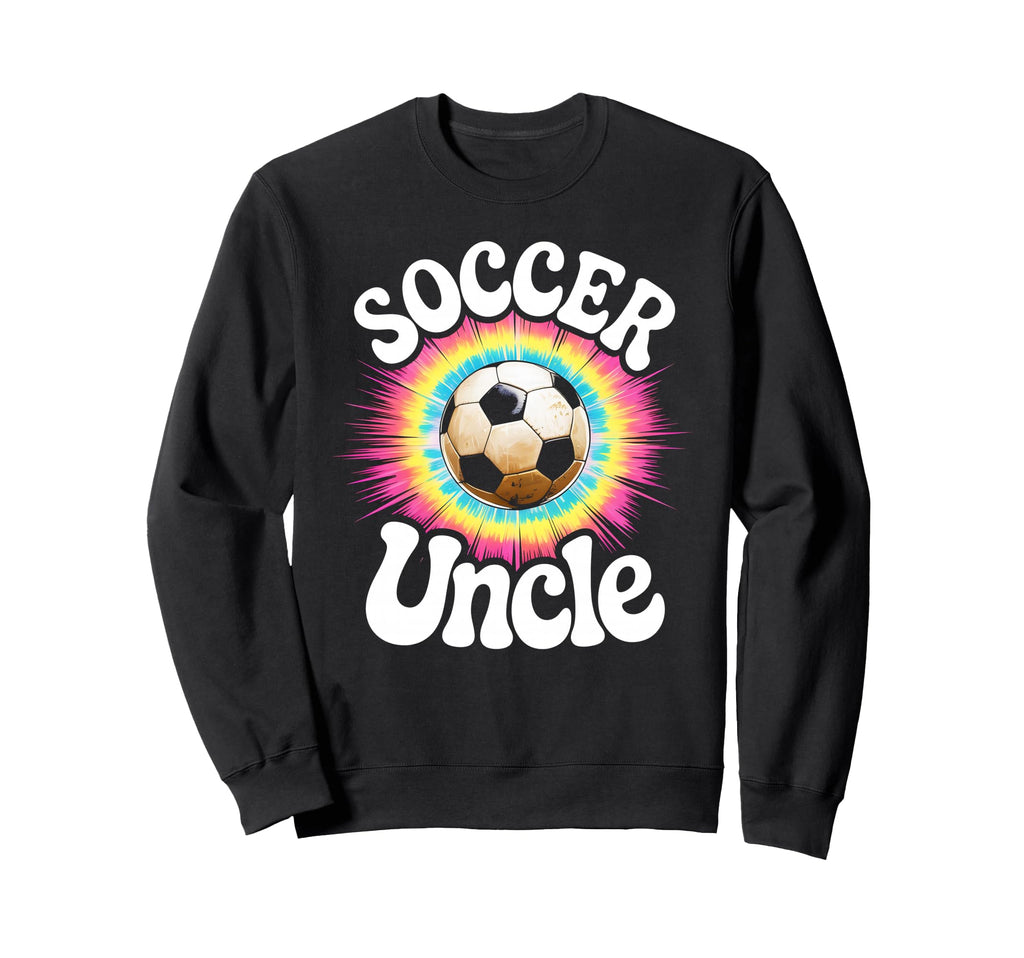 Soccer Uncle Tie Dye Sweatshirt - Graphic Print for Adults - T-Shirt, Sweatshirt, Hoodie