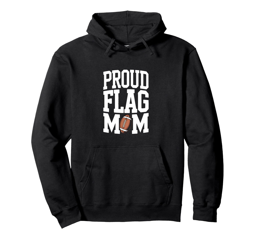 Proud Flag Mom Flag Football Hoodie - Unique Graphic Men Women - T-Shirt, Sweatshirt, Hoodie