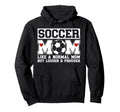Soccer Mom Soccer Player Mom Definition Hoodie - Graphic Print Men Women - T-Shirt, Sweatshirt, Hoodie