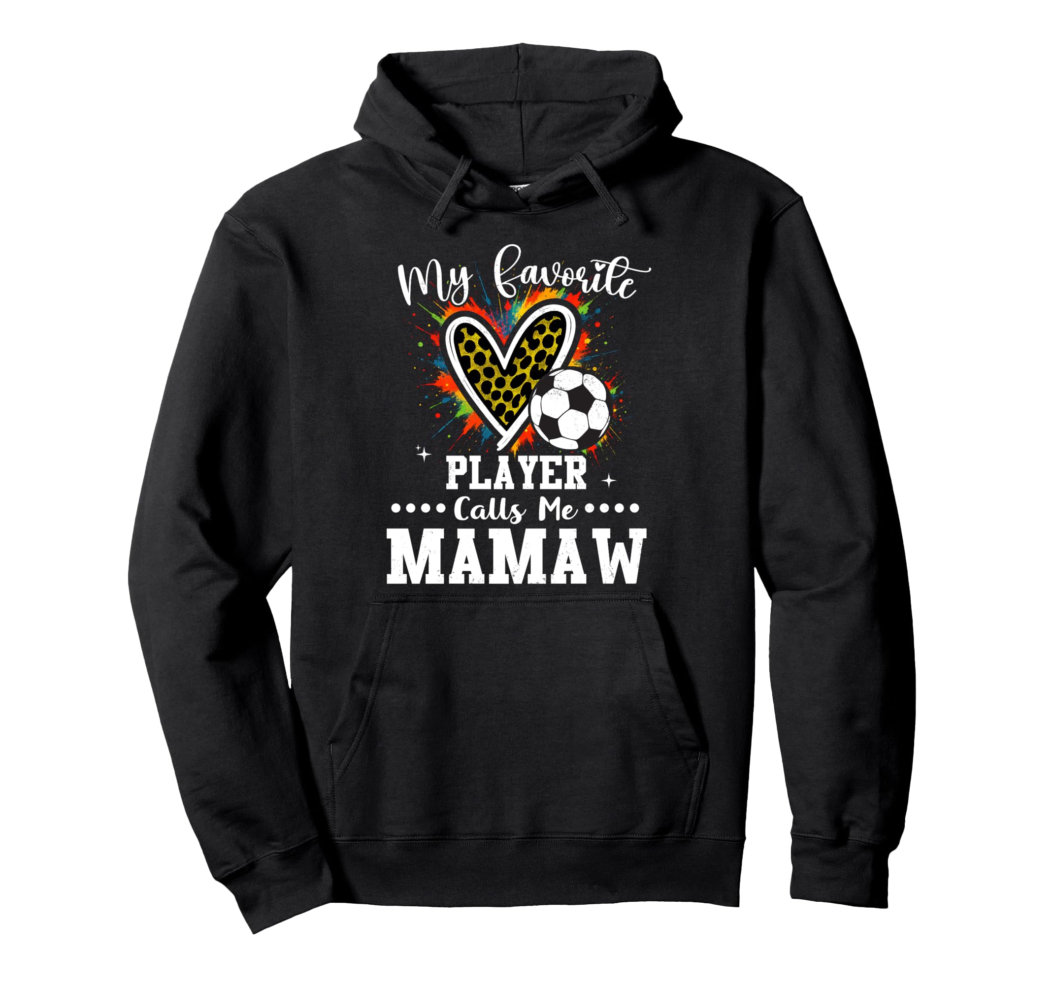 My Favorite Soccer Player Calls Me Hoodie - Fun Novelty Design Men Women - T-Shirt, Sweatshirt, Hoodie
