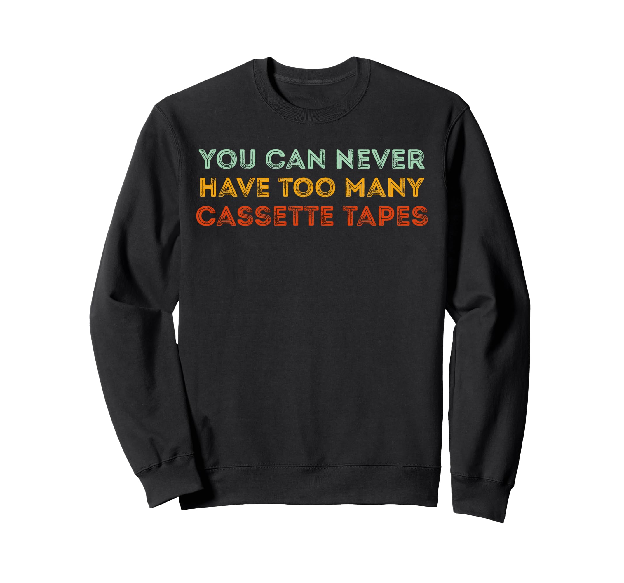 Cassette Tapes Collector Funny Sweatshirt - Streetwear Style Unisex - T-Shirt, Sweatshirt, Hoodie