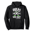Bruh We Out 3Rd Grade Dabbing Last Day Hoodie - Minimalist Print Unisex - T-Shirt, Sweatshirt, Hoodie