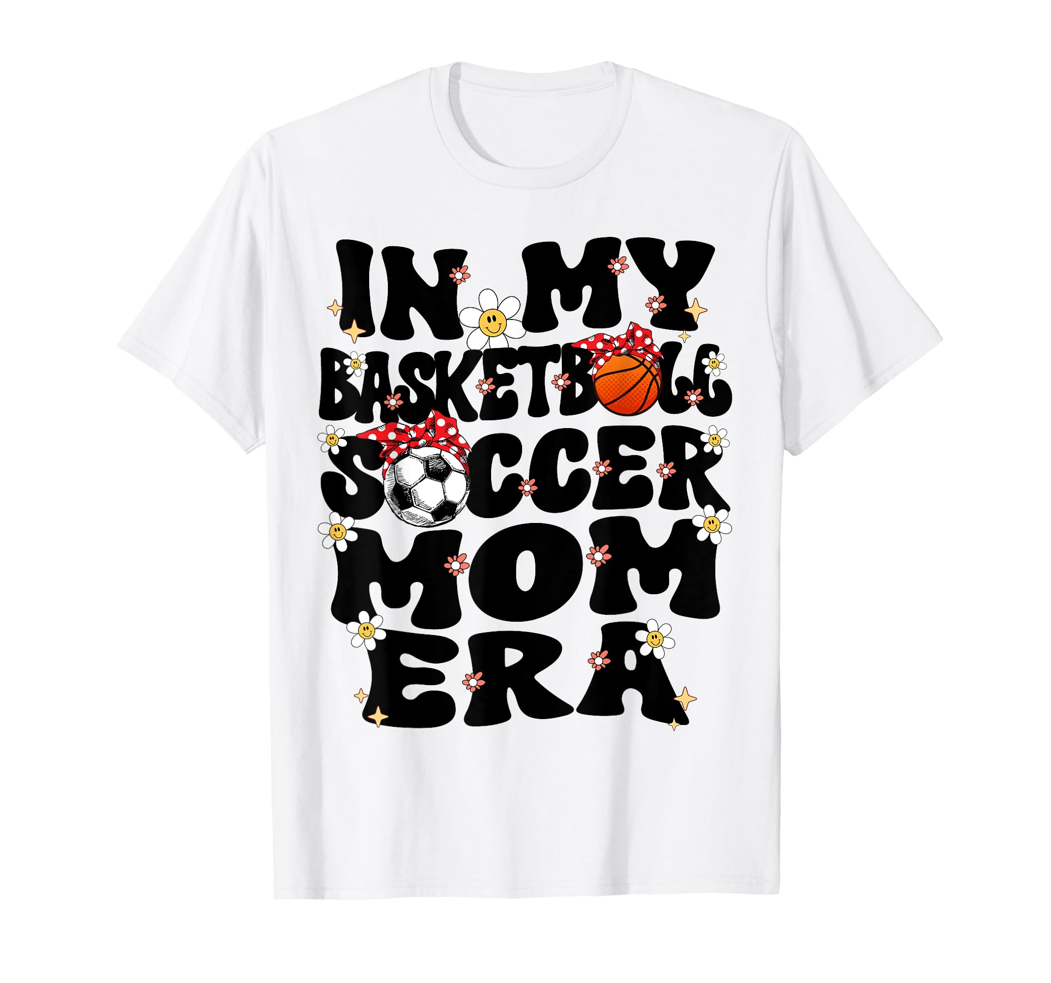 My Basketball Soccer Mom Era Groovy T-Shirt - Graphic Print Men Women - T-Shirt, Sweatshirt, Hoodie