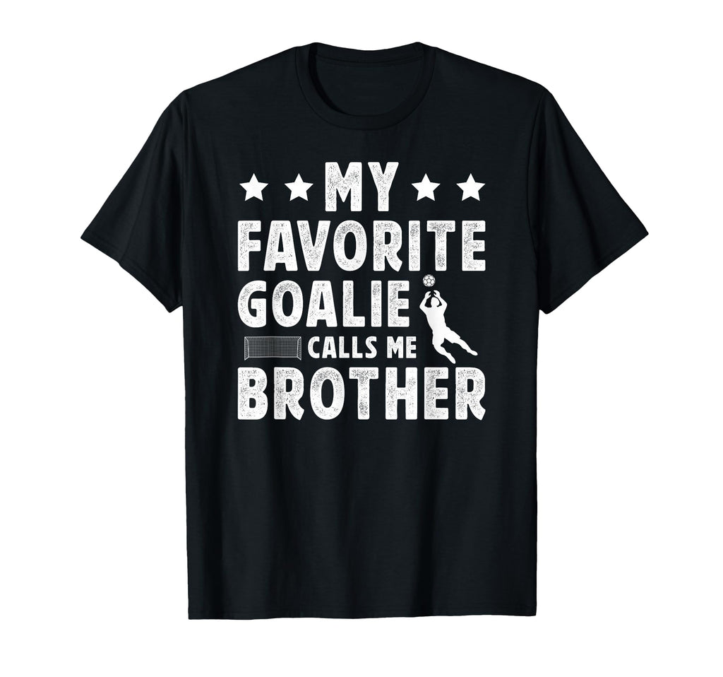 Proud Soccer Goalie Brother Soccer T-Shirt - Fun Novelty Design for Adults - T-Shirt, Sweatshirt, Hoodie