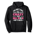 Mom Crazy Ball Mom Soccer Mothers Day Hoodie - Novelty Apparel for Adults - T-Shirt, Sweatshirt, Hoodie