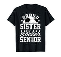 Proud Sister 2026 Senior Soccer Senior T-Shirt - Aesthetic Graphic Unisex - T-Shirt, Sweatshirt, Hoodie