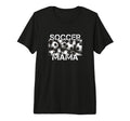 Sports Soccer Mother Mom Game Day T-Shirt - Casual Everyday Wear Men Women - T-Shirt, Sweatshirt, Hoodie