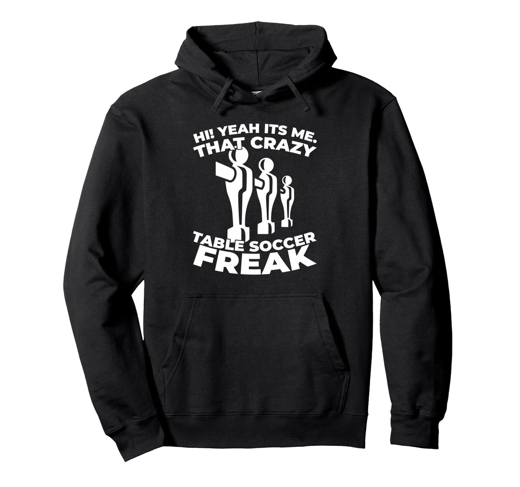 Foosball Kicker Table Soccer Hoodie - Streetwear Style for Adults - T-Shirt, Sweatshirt, Hoodie