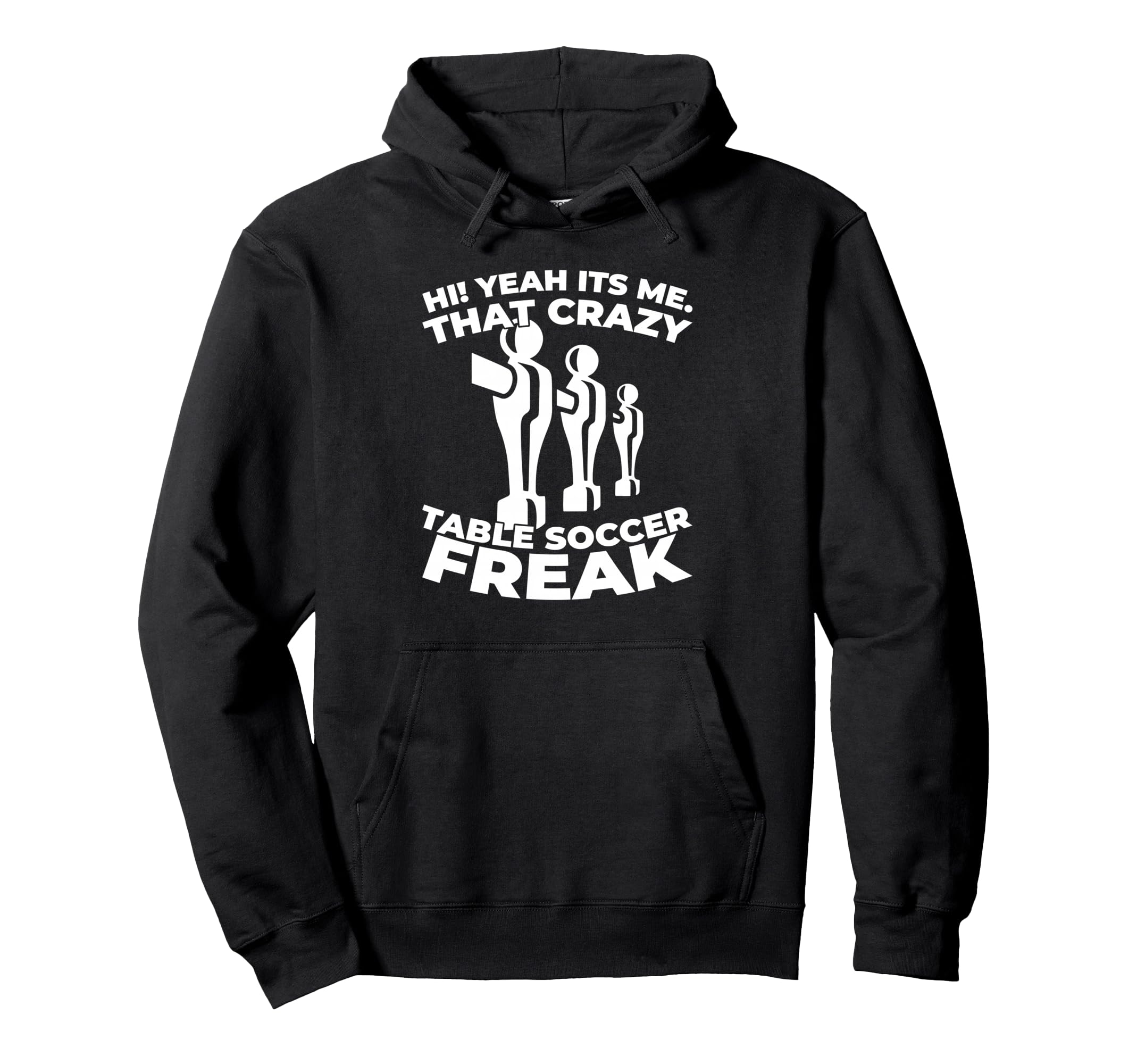 Foosball Kicker Table Soccer Hoodie - Streetwear Style for Adults - T-Shirt, Sweatshirt, Hoodie