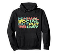 Minimal Social Output Today 90S Grunge Hoodie - Aesthetic Graphic Unisex - T-Shirt, Sweatshirt, Hoodie