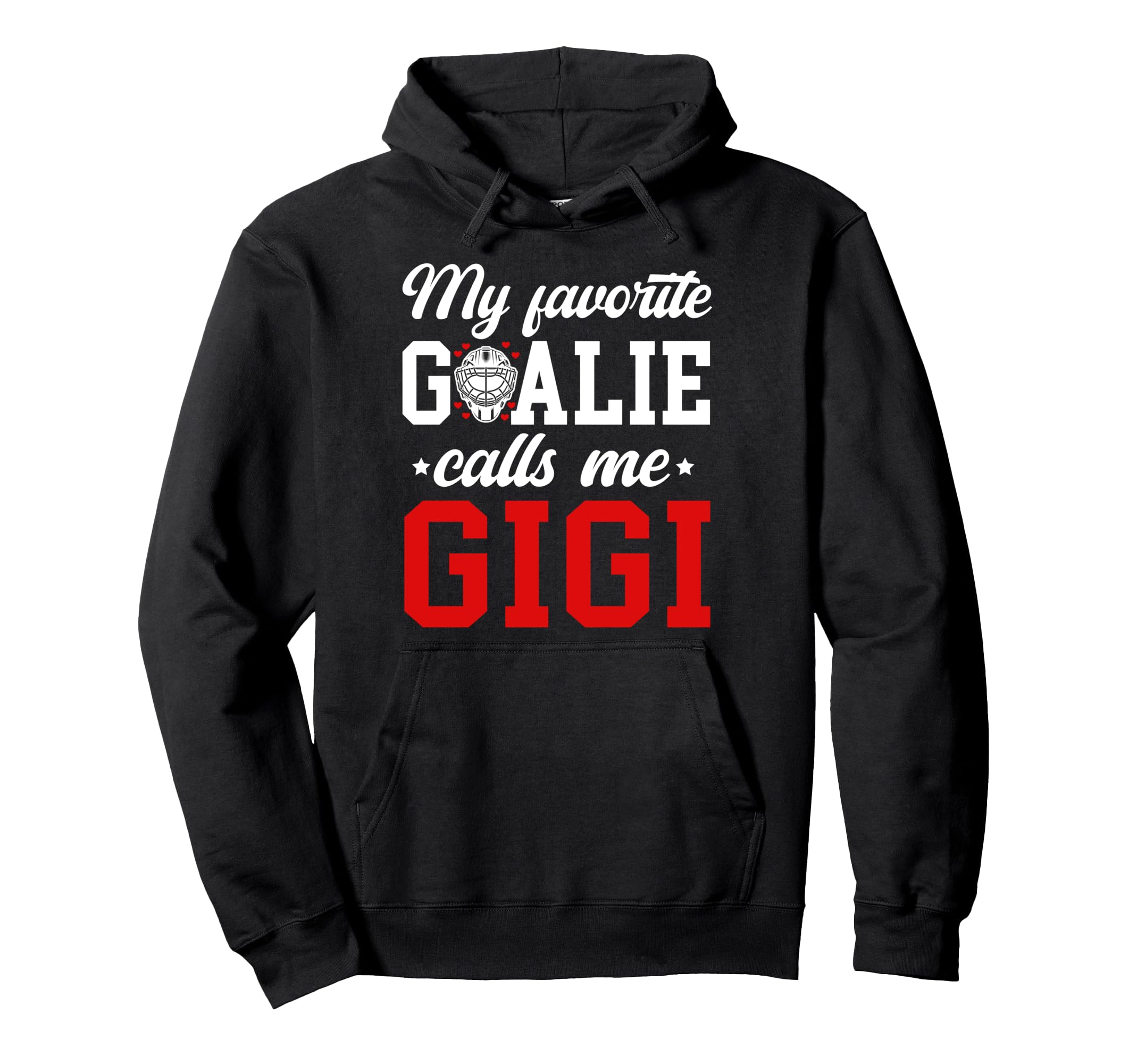 Proud Ice Hockey Goalie Gigi Hockey Hoodie - Trendy Graphic Men Women - T-Shirt, Sweatshirt, Hoodie