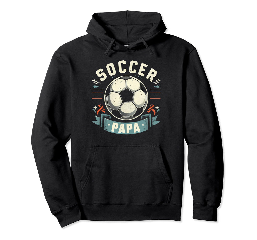 Soccer Papa Family Matching Dad Fathers Hoodie - Streetwear Style Unisex - T-Shirt, Sweatshirt, Hoodie