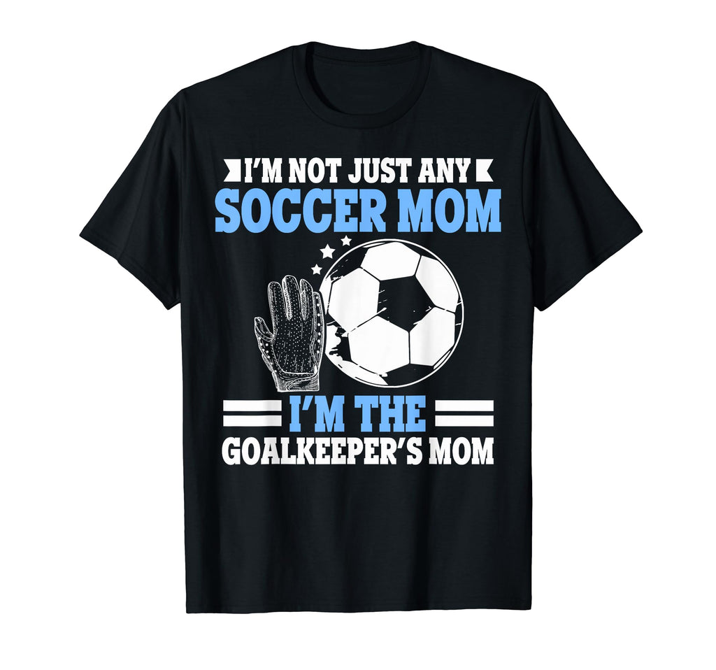 Im Goalkeepers Mom Im Goalkeeper Mom T-Shirt - Minimalist Print Men Women - T-Shirt, Sweatshirt, Hoodie