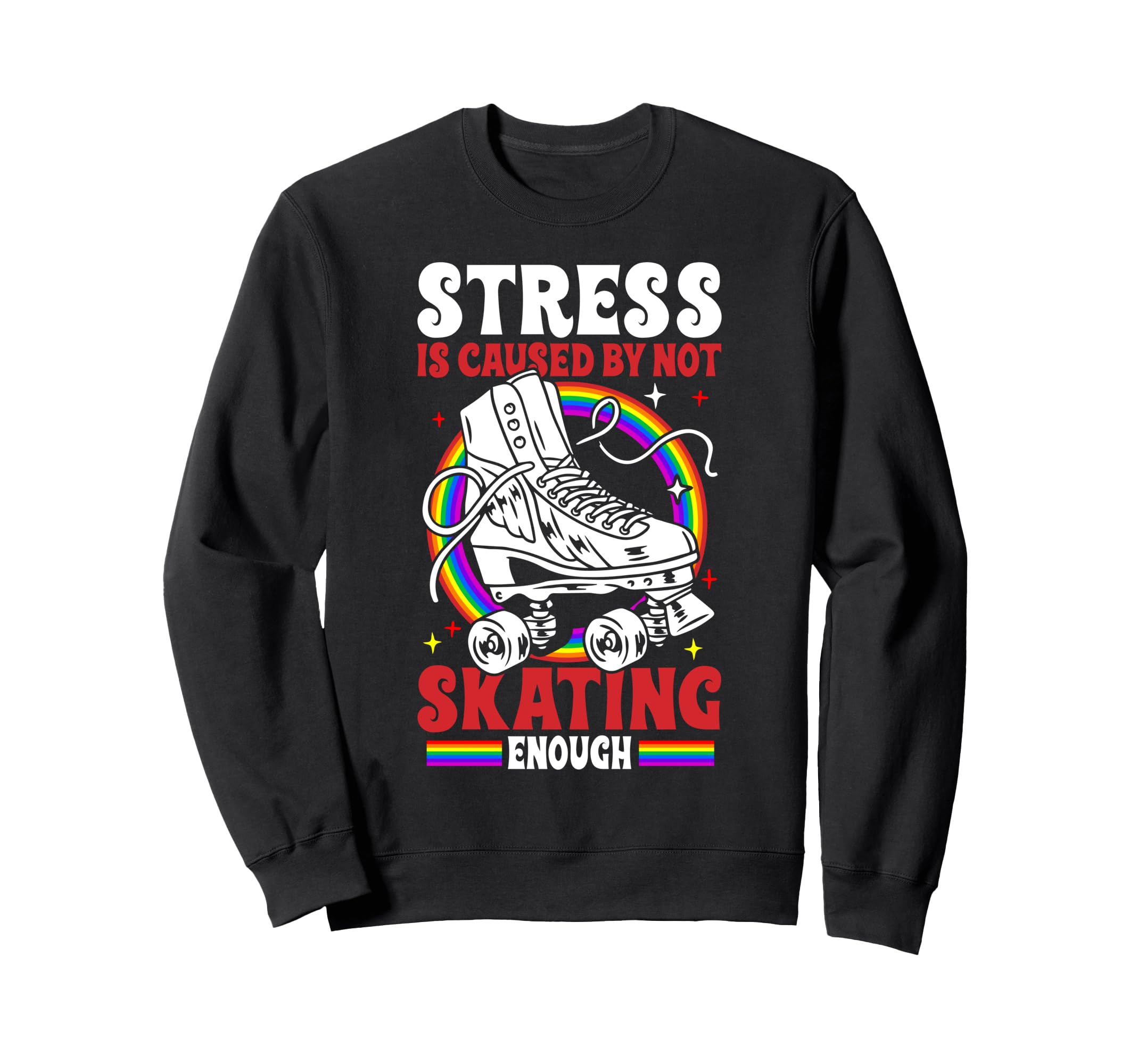 Roller Skating Skate 1970S Stress Is Sweatshirt - Graphic Print for Adults - T-Shirt, Sweatshirt, Hoodie