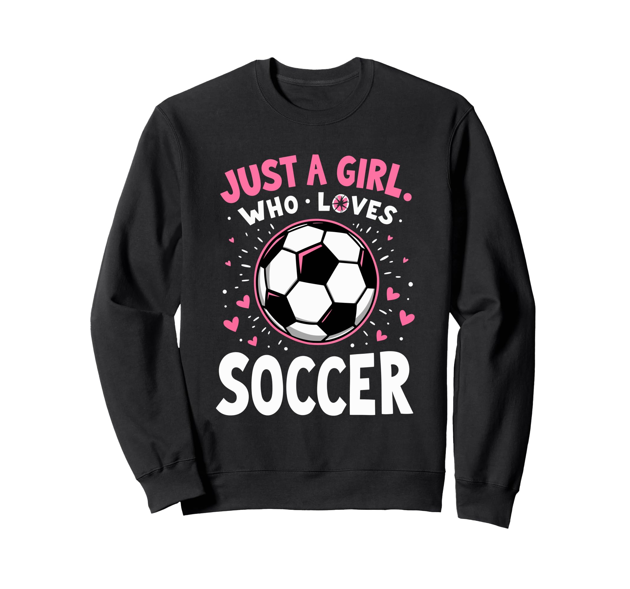Soccer Daughter Just Who Loves Sweatshirt - Aesthetic Graphic Unisex - T-Shirt, Sweatshirt, Hoodie