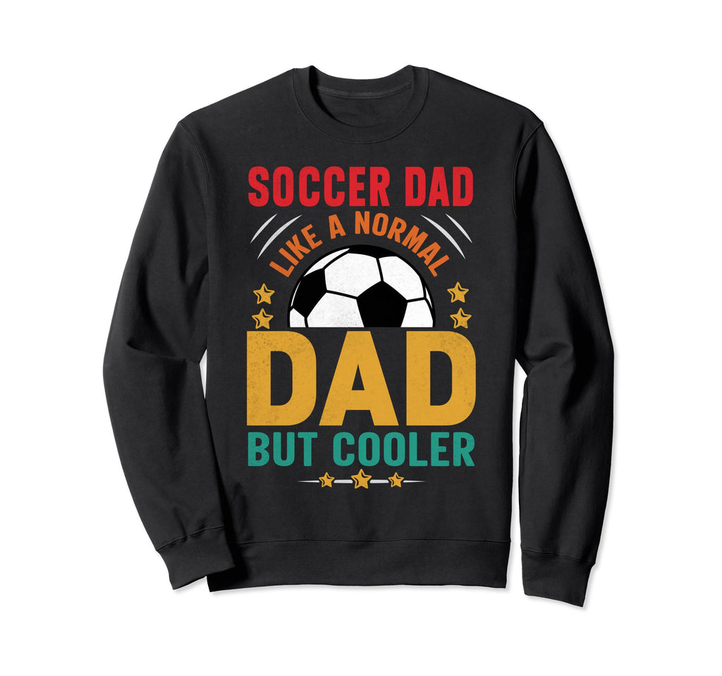 Soccer Dad Fathers Day Daddy Sweatshirt - Minimalist Print Men Women - T-Shirt, Sweatshirt, Hoodie