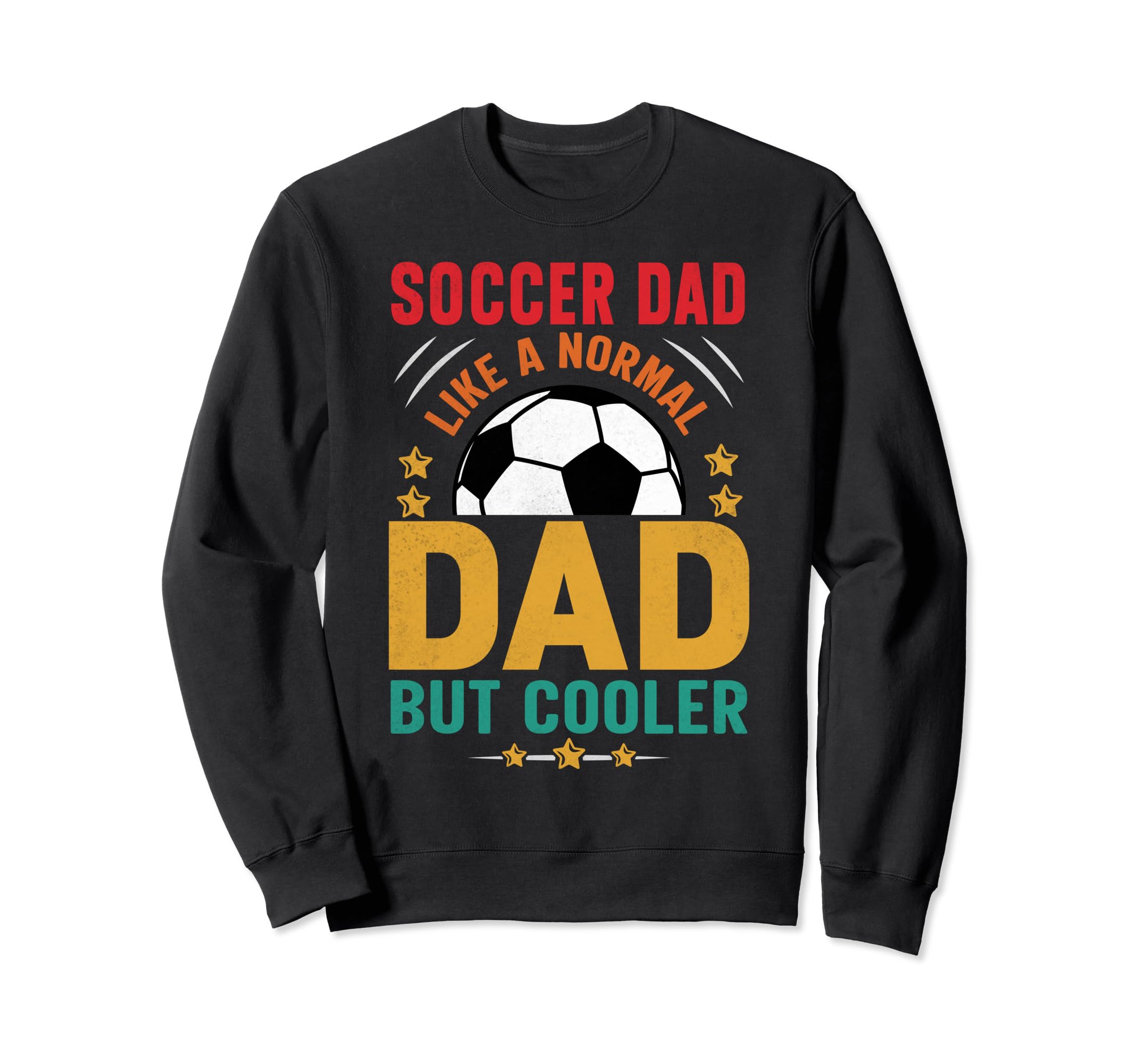 Soccer Dad Fathers Day Daddy Sweatshirt - Minimalist Print Men Women - T-Shirt, Sweatshirt, Hoodie