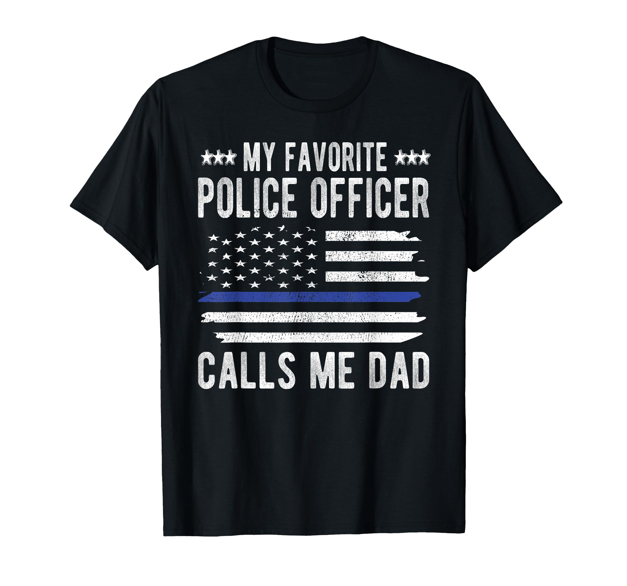 My Favorite Police Officer Calls Me T-Shirt - Novelty Apparel for Adults - T-Shirt, Sweatshirt, Hoodie