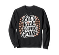 Let S Kick Some Grass Soccer Mom Sweatshirt - Graphic Print Men Women - T-Shirt, Sweatshirt, Hoodie